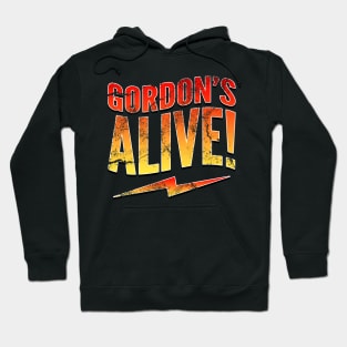 Gordon's Alive! Hoodie